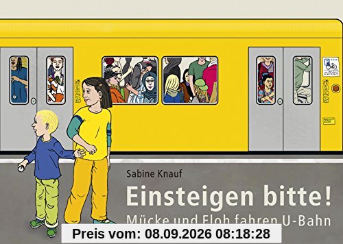 Einsteigen bitte! - Mücke und Floh fahren U-Bahn