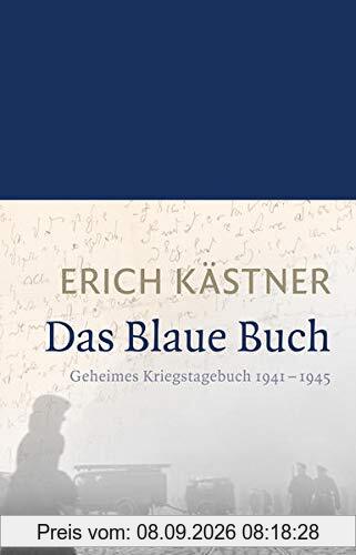 Das Blaue Buch: Geheimes Kriegstagebuch 1941 - 1945