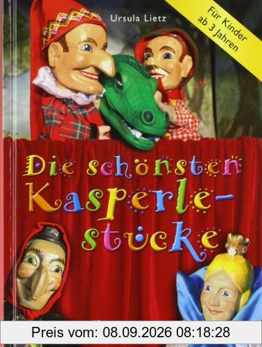 Die schönsten Kasperlestücke: für Kinder ab 3 Jahren