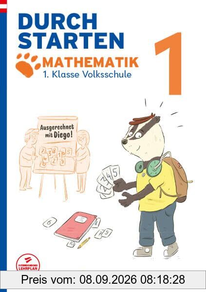 Durchstarten - Volksschule - 1. Klasse: Ausgerechnet mit Diego! Mathematik - Übungsbuch