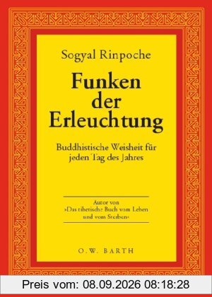 Funken der Erleuchtung. Buddhistische Weisheit für jeden Tag des Jahres.