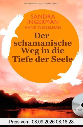 Der schamanische Weg in die Tiefe der Seele: incl. CD mit Trommel-Meditation