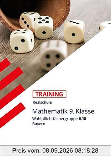 Training Realschule - Mathematik 9. Klasse - Gruppe II/III