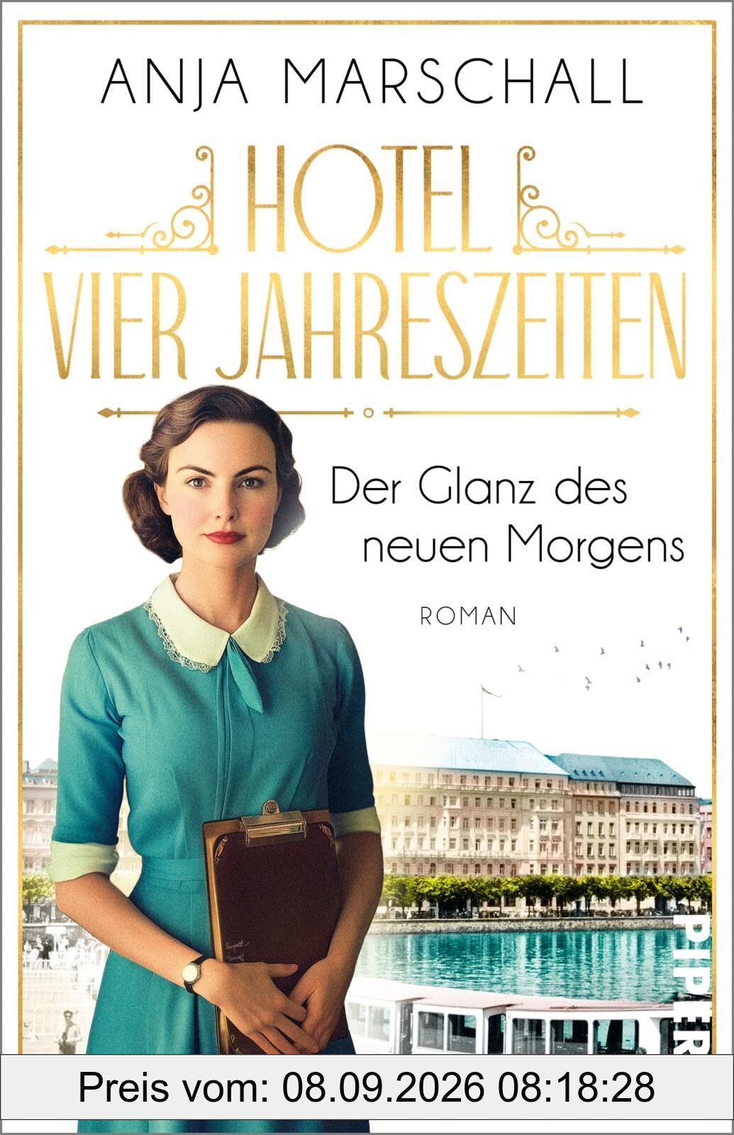 Hotel Vier Jahreszeiten - Der Glanz des neuen Morgens: Roman | Die Fortsetzung der hinreißenden Hotelsaga
