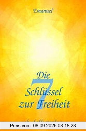 Die 7 Schlüssel zur Freiheit