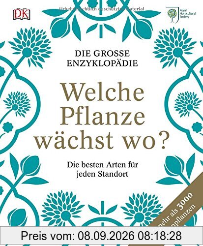 Welche Pflanze wächst wo?: Die große Enzyklopädie