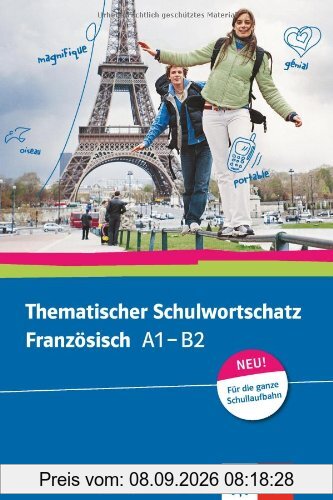 Thematischer Schulwortschatz Französisch (A1-B2)