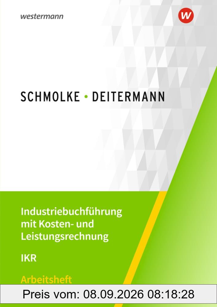 Industriebuchführung mit Kosten- und Leistungsrechnung - IKR: Arbeitsheft