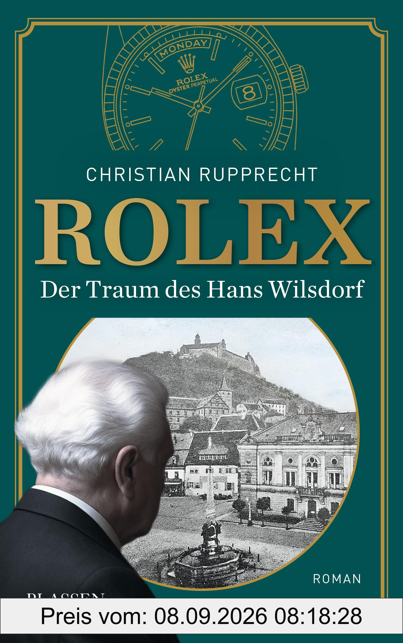 Rolex: Der Traum des Hans Wilsdorf: Ein biografischer Roman über das faszinierende Leben des Rolex-Gründers