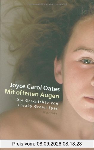 Mit offenen Augen: Die Geschichte von Freaky Green Eyes