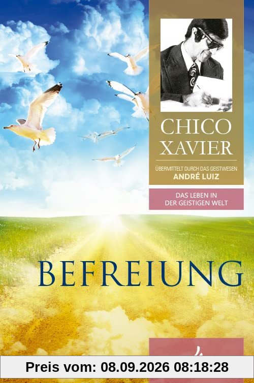 Befreiung: Das Leben in der Geistigen Welt