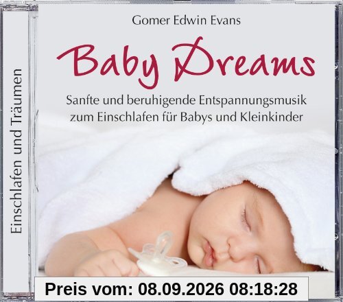 Baby Dreams, Entspannungsmusik für Babys zum Einschlafen, Entspannung Baby CD, Einschlafmusik für Babys