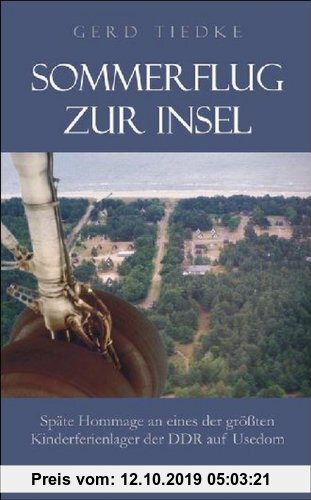 Gebr. - Sommerflug zur Insel: Späte Hommage an eines der größten Kinderferienlager der DDR auf Usedom