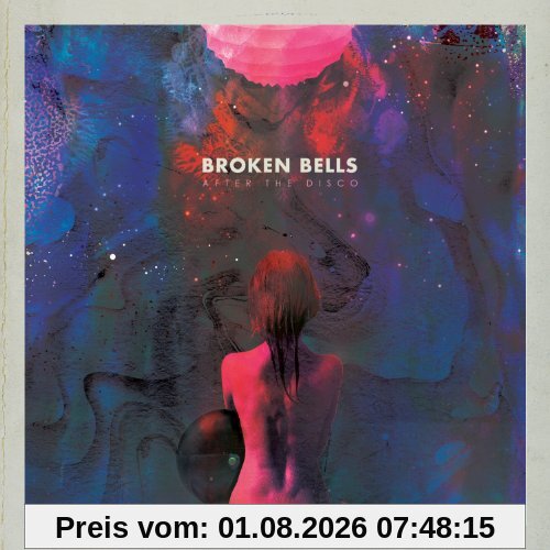 Broken Bells After The Disco