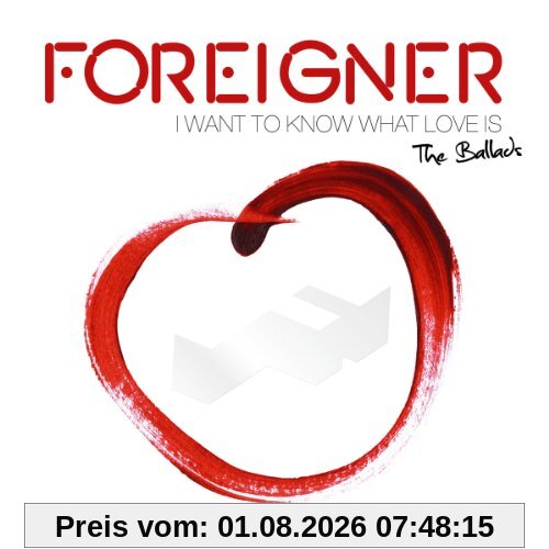 Foreigner I Want To Know What Love Is-the Ballads