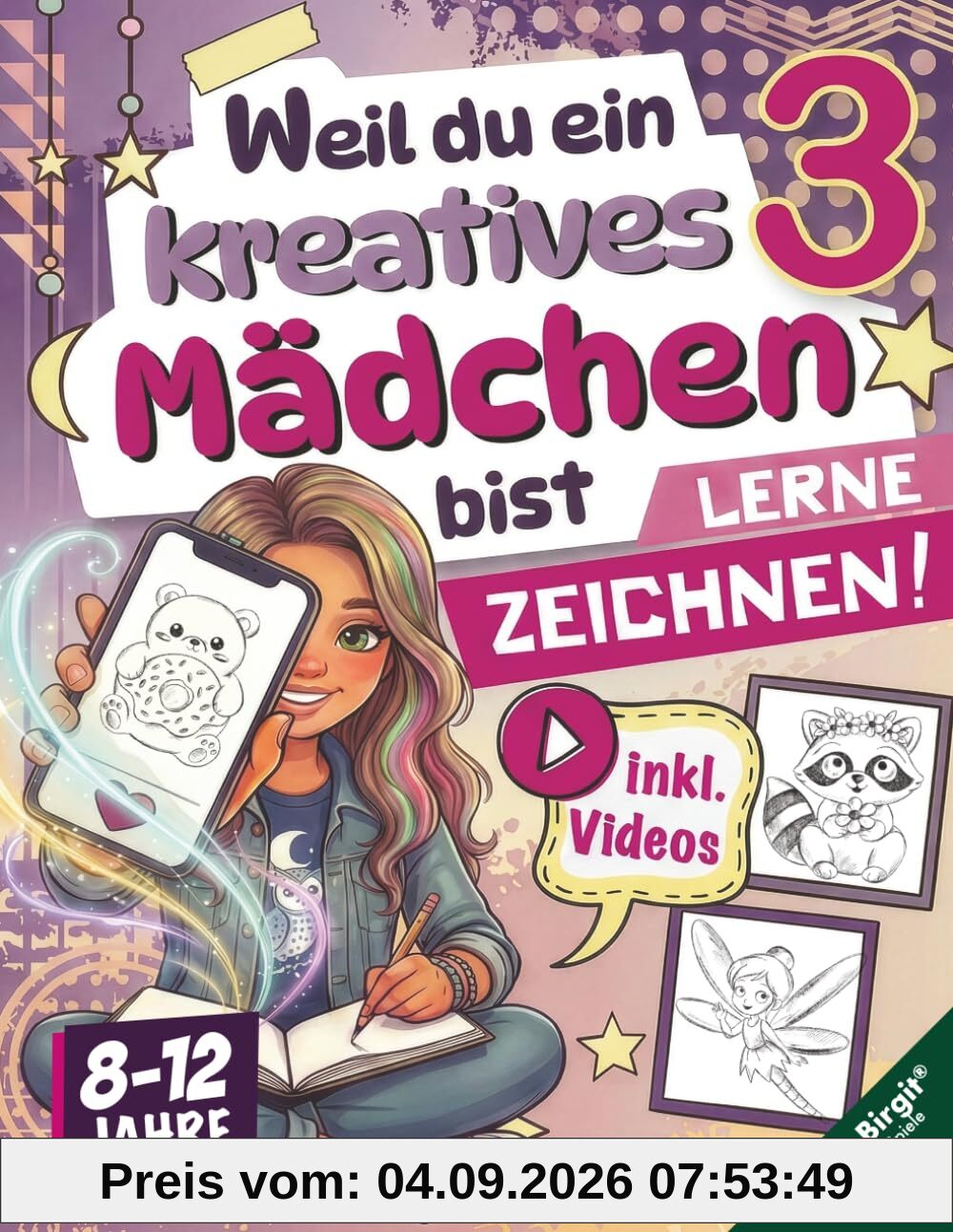 Lerne Zeichnen mit Videos! Zeichenbuch für Mädchen von 8-12 Jahren: Weil du ein kreatives Mädchen bist – süßer Schritt für Schritt Motiv-Nachschub für kreative Kinder (Kreativ zeichnen)