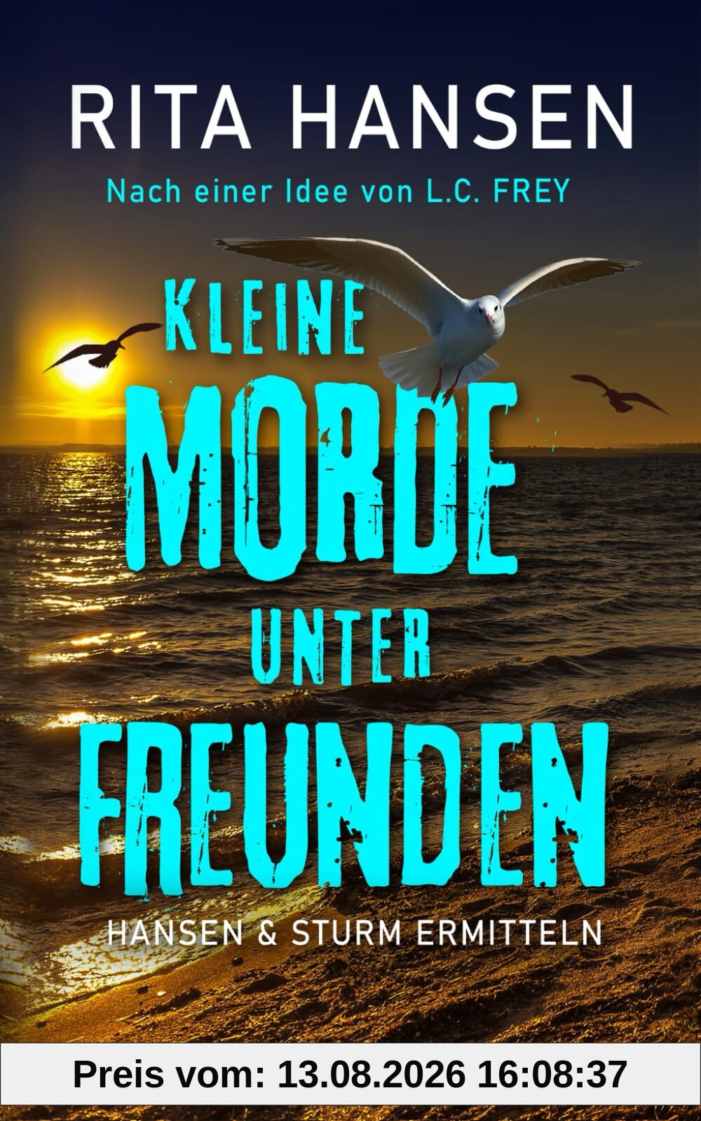 Kleine Morde unter Freunden: Küstenkrimi - Ostseekrimi - Inselkrimi (Hansen & Sturm ermitteln)