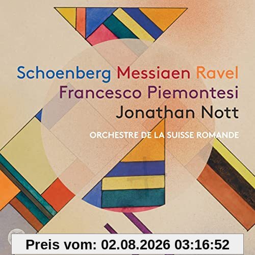 Piemontesi/Nott/Orchestre de la Suisse Romande Schoenberg, Messiaen & Ravel