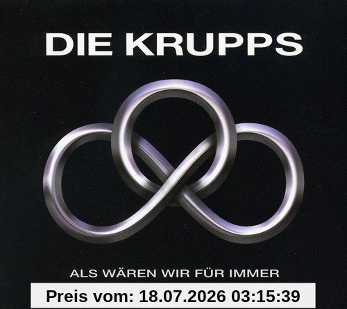 die Krupps Als Wären Wir Für Immer