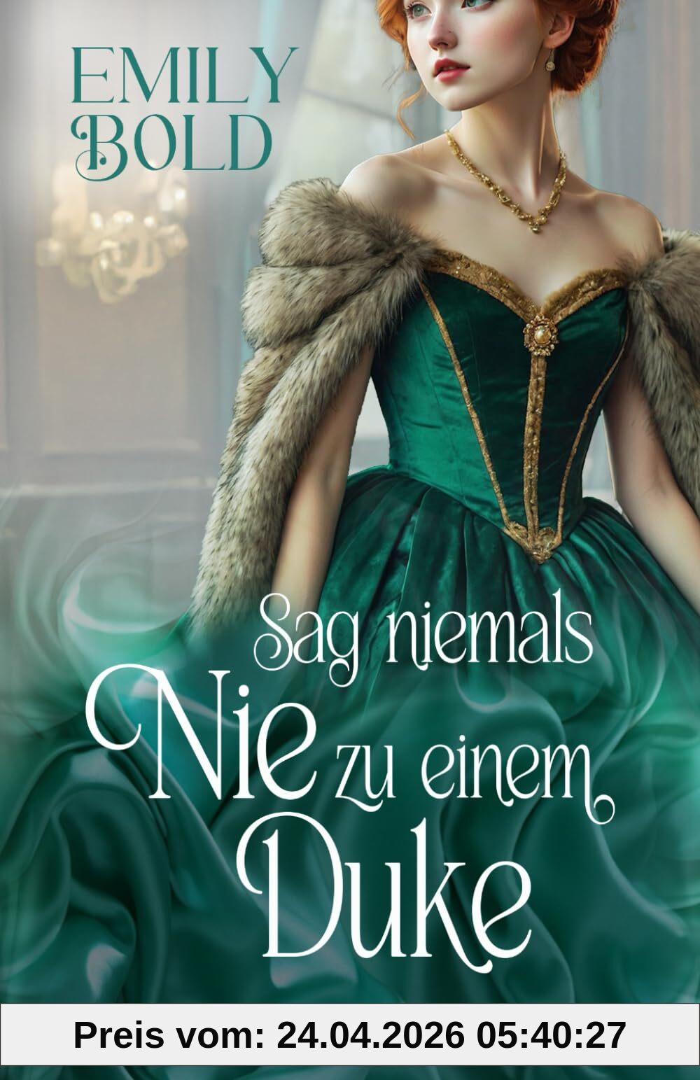 Sag niemals Nie zu einem Duke: Historischer Liebesroman (Historical Romance, Band 8)