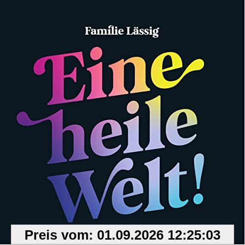 Eine Heile Welt!