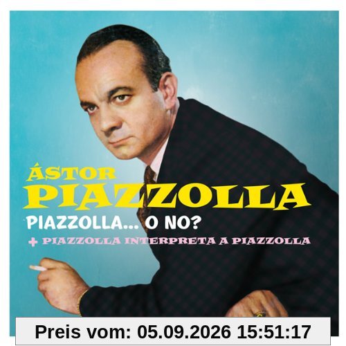Piazzolla...O No?/Piazzolla Interpreta a Piazzoll