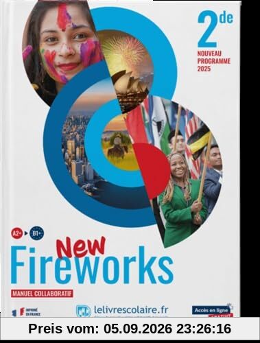 New Fireworks 2de, A2+-B1+ : manuel collaboratif : nouveau programme 2025