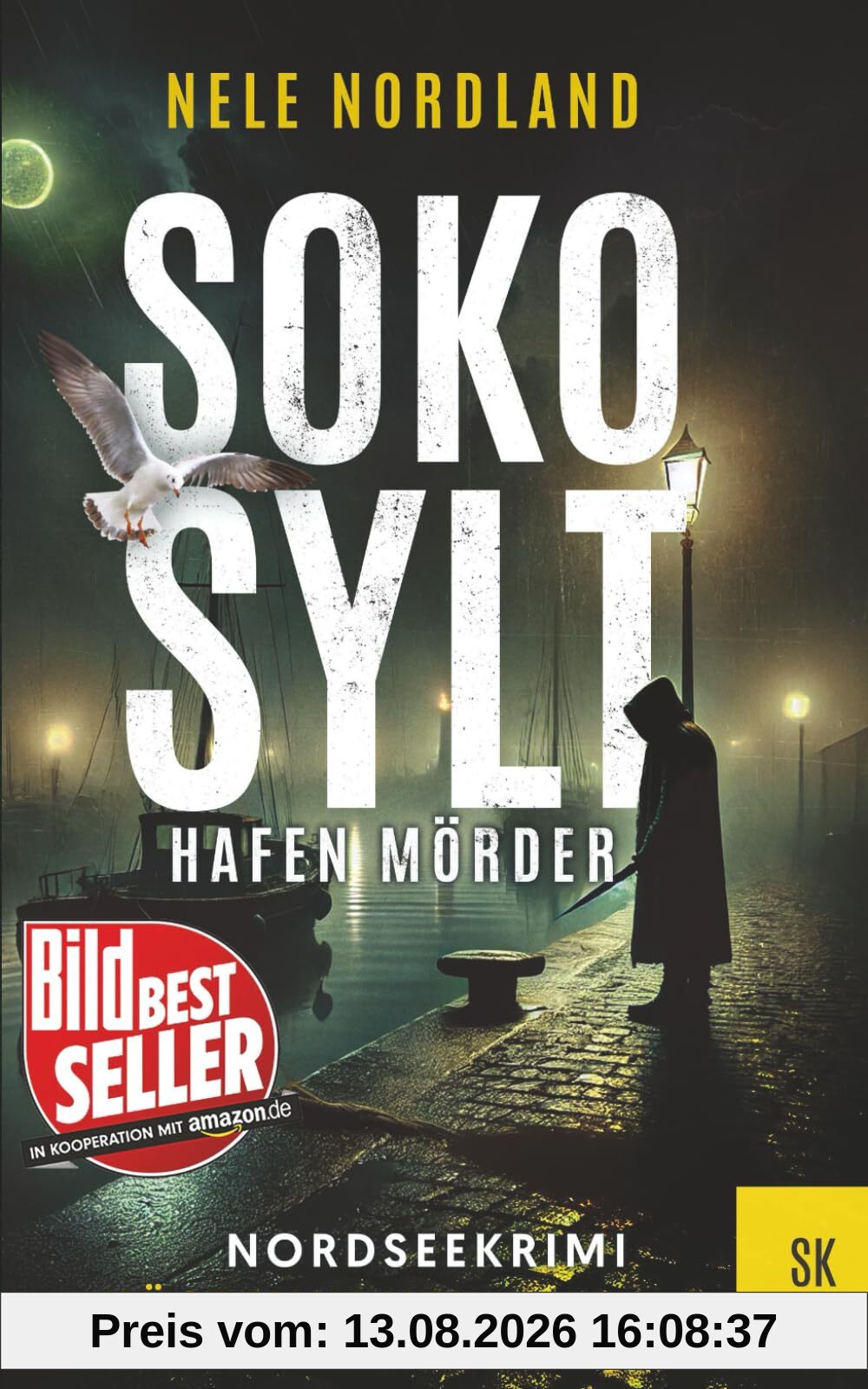 SOKO SYLT - Hafen Mörder: Nordseekrimi Küstenkrimi (Berger & Claasen ermitteln 10) (SYLT KRIMI, Band 10)