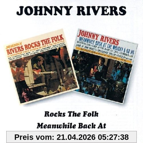 Johnny Rivers Rocks The Folk/Meanwhile Back At The Whisky A Gogo