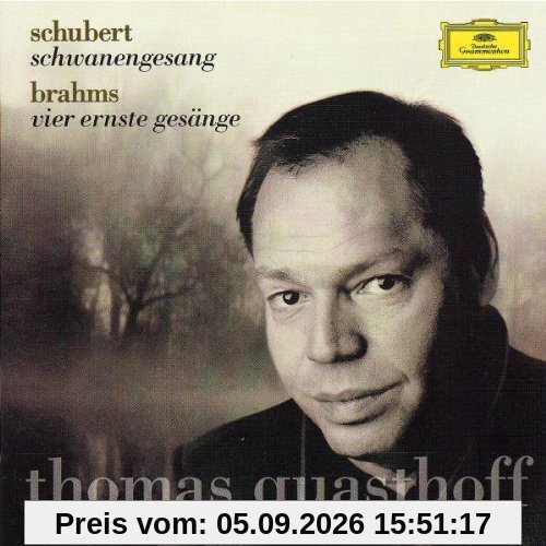 Thomas Quasthoff: Schwanengesang (Schubert), Vier ernste Gesänge (Brahms)