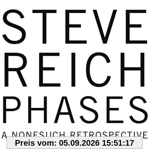 Steve Reich: Phases - A Nonesuch Retrospective