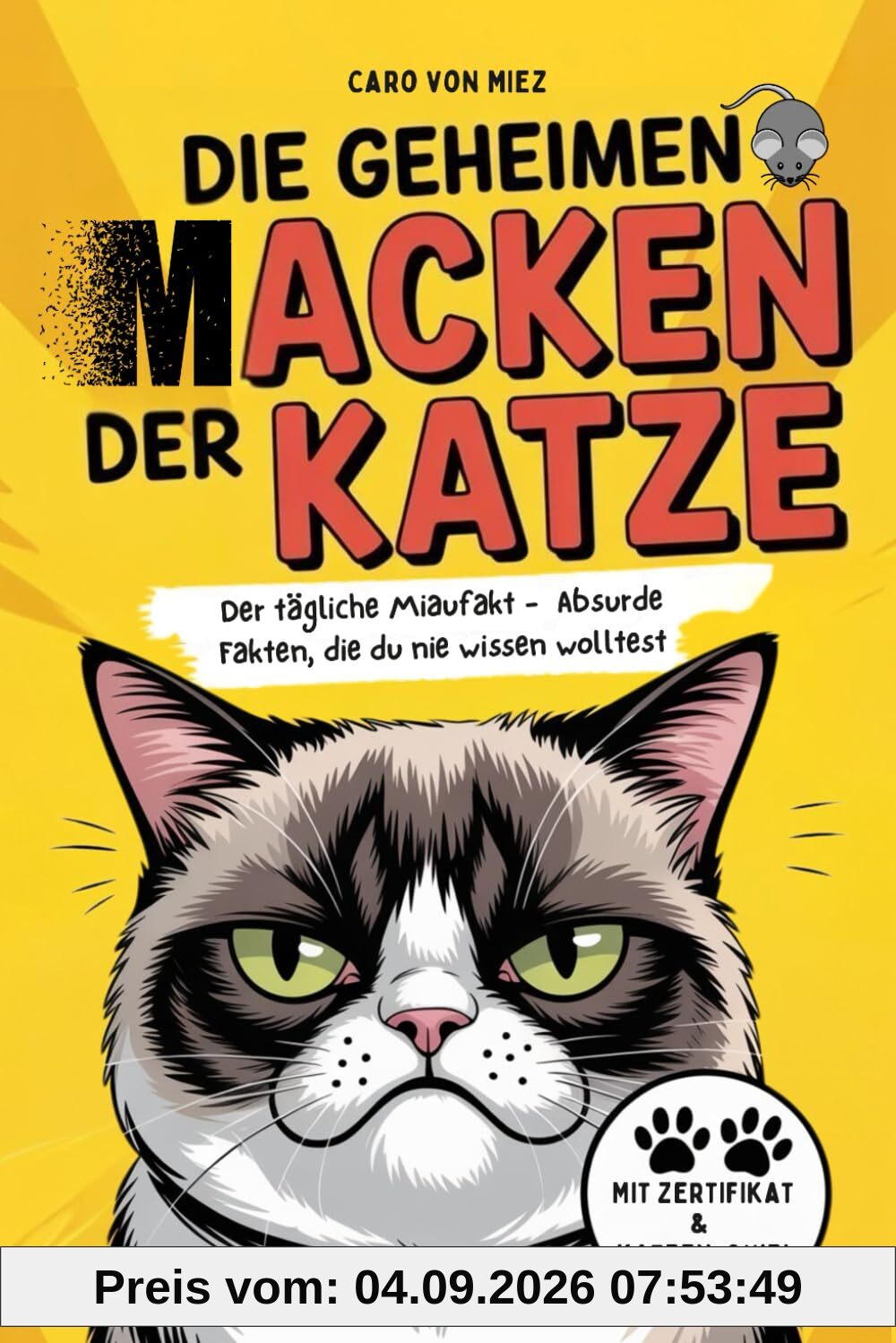 Die geheimen Macken der Katze - Der tägliche Miaufakt: Absurde Fakten, die du nie wissen wolltest. Geschenk für Katzenliebhaber. Katzenverhalten verstehen.
