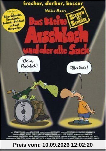 Das kleine Arschloch und der alte Sack - Sterben ist scheisse