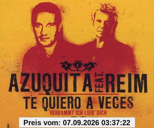 Te Quiero A Veces (Verdammt Ich lieb' Dich)