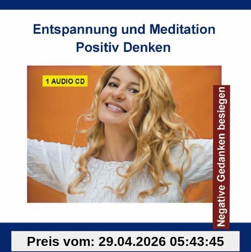 Entspannung und Meditation Positiv Denken - Positives Denken Hörbuch Audio-CD - Positive Psychologie und Gedanken, Verhaltensunterstützung