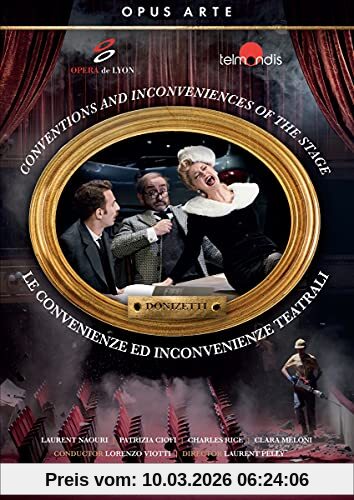 Laurent Pelly Donizetti, Le Convenienze Ed Inconvenienze Teatrali [Opéra De Lyon]