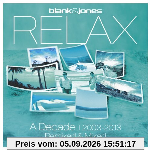 Relax - A Decade 2003-2013 - Remixed & Mixed