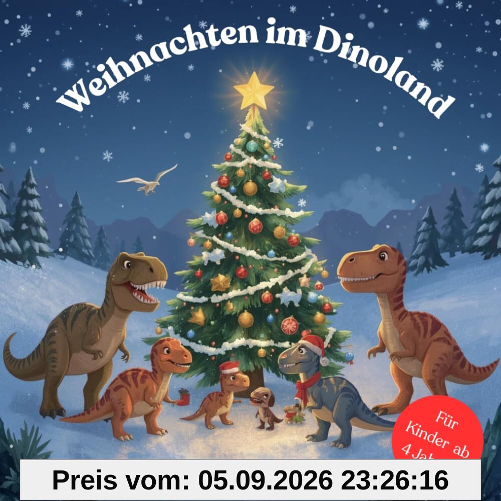 Weihnachten im Dinoland: 24 liebevolle Dinosaurier-Weihnachtsgeschichten und Ausmalbilder für Kinder ab 4 Jahren