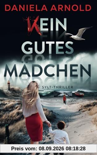 Kein gutes Mädchen: Sylt-Thriller