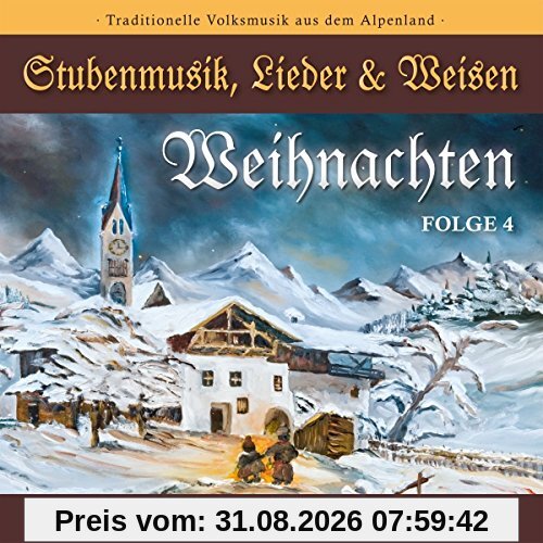 Weihnachten-Stubenmusik,Lieder & Weisen 4