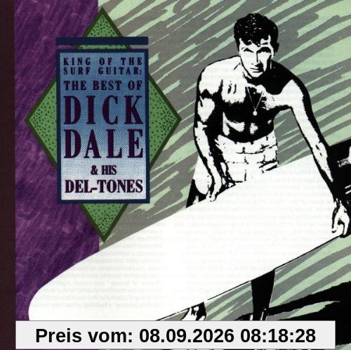 King of the Surf Guitar (Best Of Dick Dale & His Del-Tones)