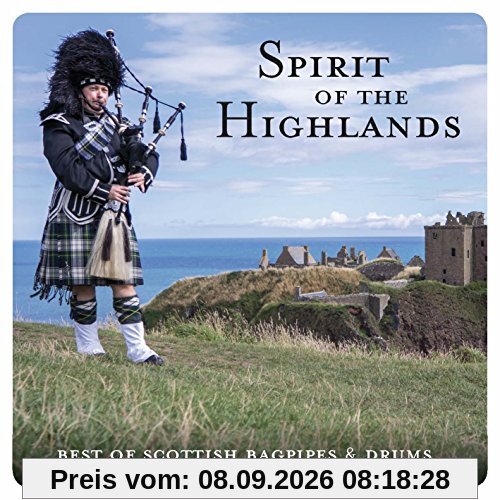 Spirit Of The Highlands - Best Of Scottish Bagpipes & Drums