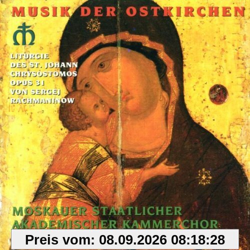 Musik der Ostkirchen - Liturgie des Heiligen Johannes Chrysostomus