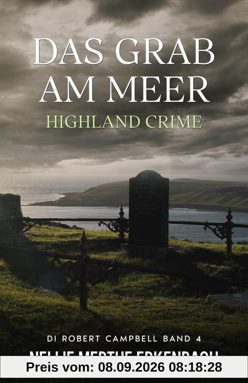 Das Grab am Meer: Highland Crime (DI Robert Campbell, Band 4)