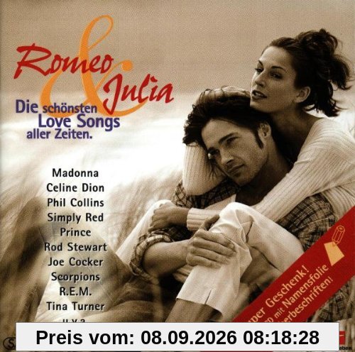 Romeo & Julia - Die schönsten Love Songs aller Zeiten