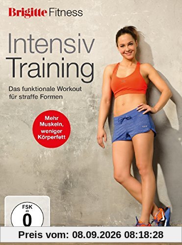 Brigitte Fitness - Intensiv Training: Das funktionale Workout für straffe Formen