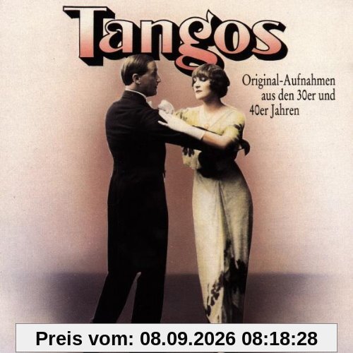 Tangos - Original-Aufnahmen aus den 30er und 40er Jahren