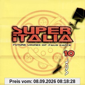 Super Italia Vol.10 - Future Sounds of Italo Dance
