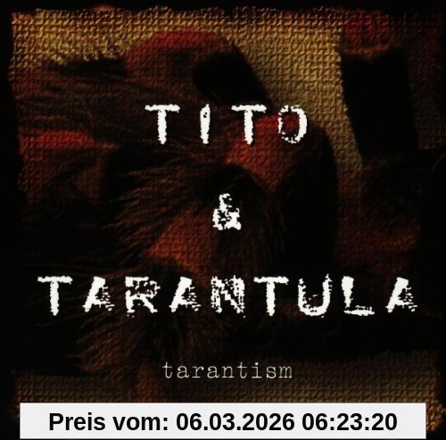 Tito & Tarantula Tarantism