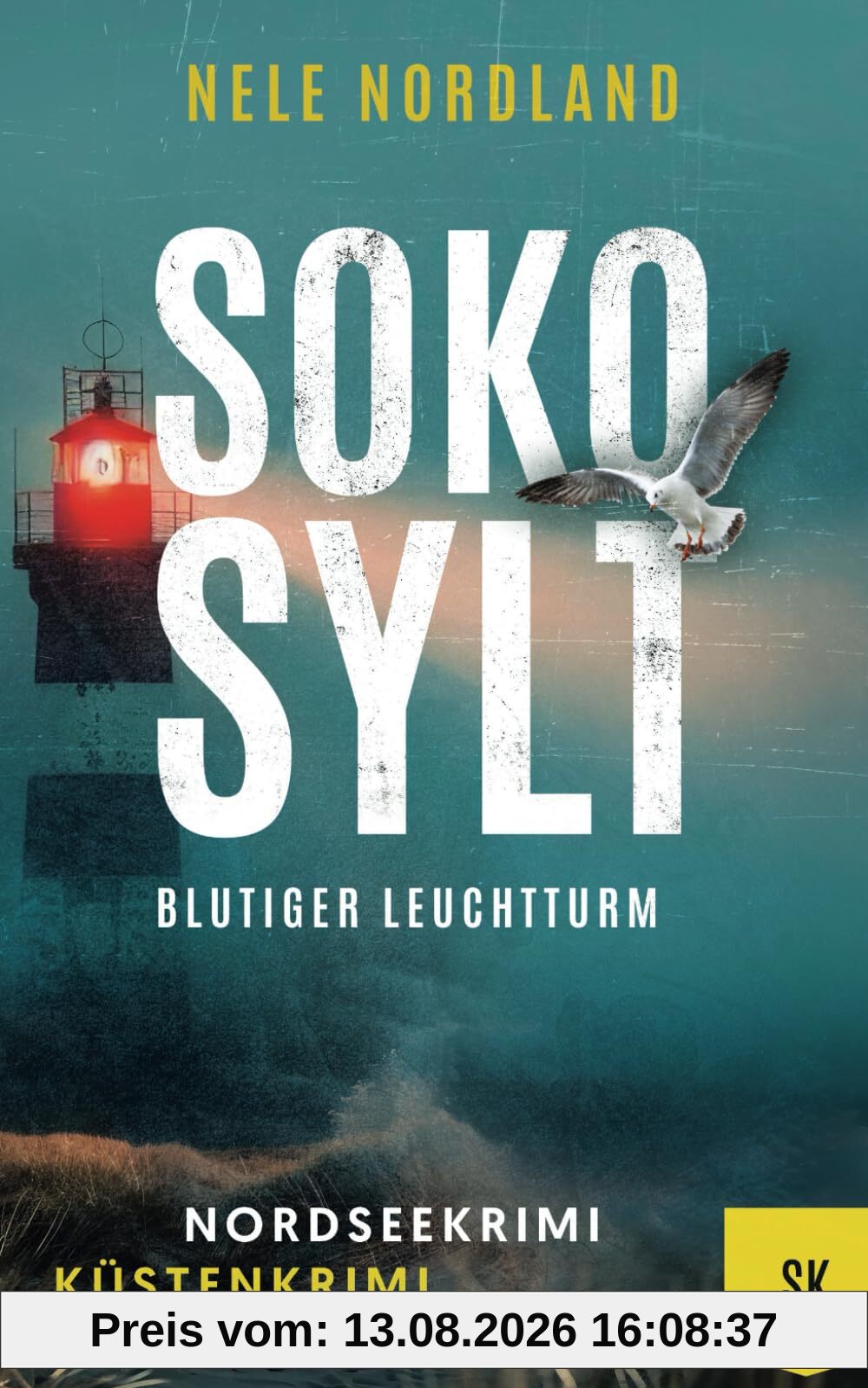 SOKO SYLT - Blutiger Leuchtturm: Nordseekrimi Küstenkrimi (Berger & Claasen ermitteln 6) (SYLT KRIMI, Band 6)